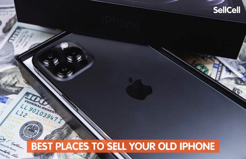 Best Places To Sell Your Old iPhone