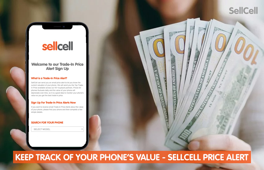 Keep Track of Your Phones Value - SellCell Price Alert