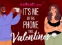 It's me or the phone this Valentines