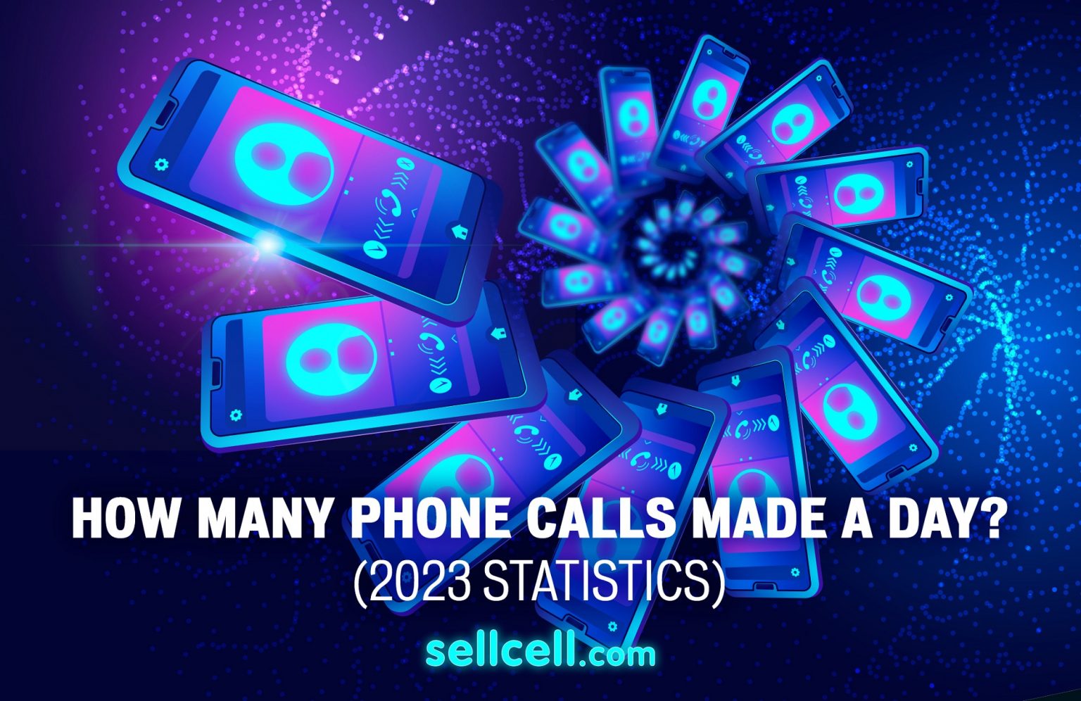 how-many-phone-calls-are-made-a-day-2023-statistics-sellcell-blog