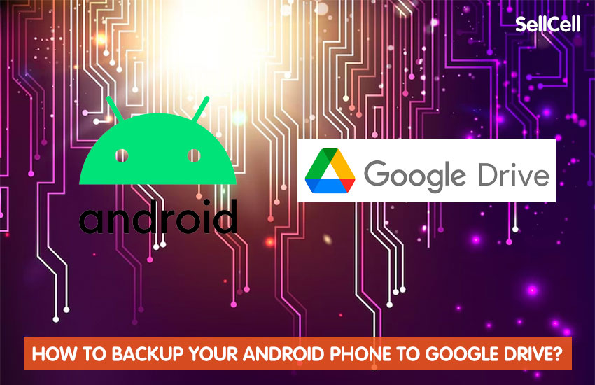how-to-backup-your-android-phone-to-google-drive